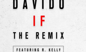LISTEN: R Kelly’s version of Davido’s ‘IF’ released as official remix