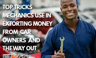 PROMOTED: Top tricks mechanics use in extorting money from car owners and the way out