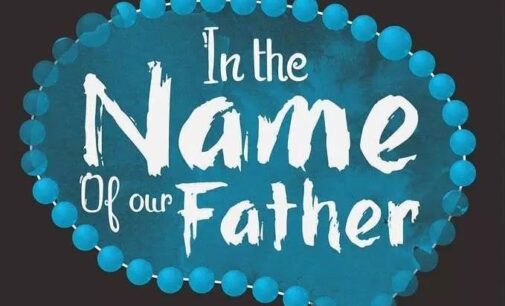 Of power, faith and humanity: A review of ‘In The Name of Our Father’