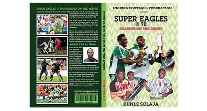 Solaja’s book on Super Eagles unveils ‘hidden facts’ of Nigerian football