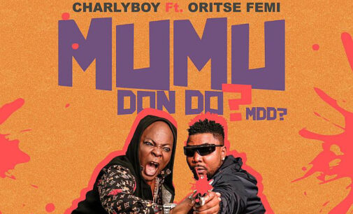 DOWNLOAD: Charly Boy enlists Oritse Femi for ‘Mumu Don Do?’