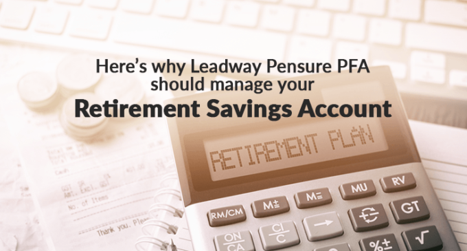 Here’s why Leadway Pensure PFA should manage your Retirement Savings Account