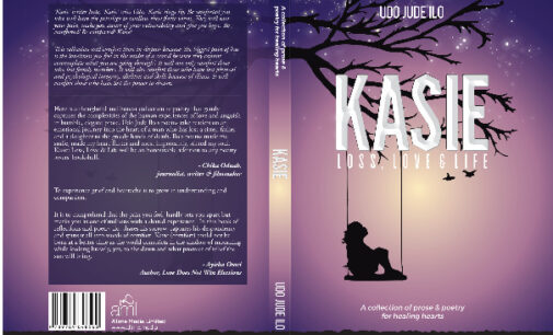 BOOK REVIEW: ‘Kasie’, Udo Jude Ilo’s poetry on loss, love and life