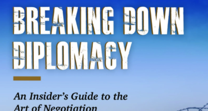 Reviewing ‘Breaking Down Diplomacy’, and the art of negotiation