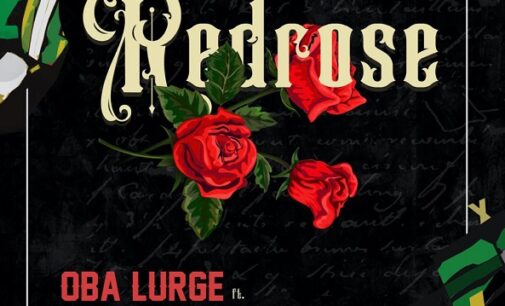 DOWNLOAD: Oba Lurge taps Swazz, Ghash for ‘Red Rose’