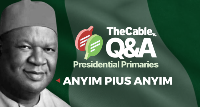 TheCable Q&A: I’d rather subsidise crude sale to refineries than petrol, says Anyim