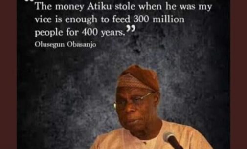 FACT CHECK: Did Obasanjo say Atiku stole money that can feed 300m people for 400 years?