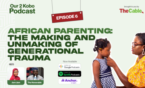 Our Two Kobo podcast: Does African parenting result in generational trauma?