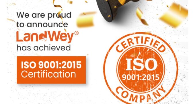 Applause as LandWey earns ISO 9001:2015 certification on quality management system