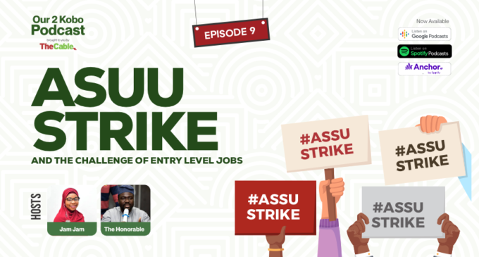 Our Two Kobo podcast: ASUU strike and the challenge of securing entry-level jobs