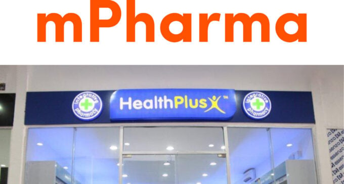 mPharma acquires majority stake in HealthPlus