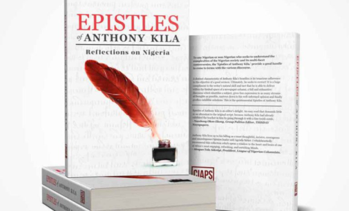 BOOK REVIEW: Epistles of Anthony Kila: Reflection on Nigeria