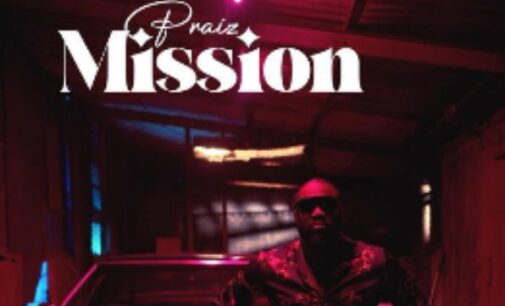 DOWNLOAD: Praiz seeks to win a lady’s heart in ‘Mission’