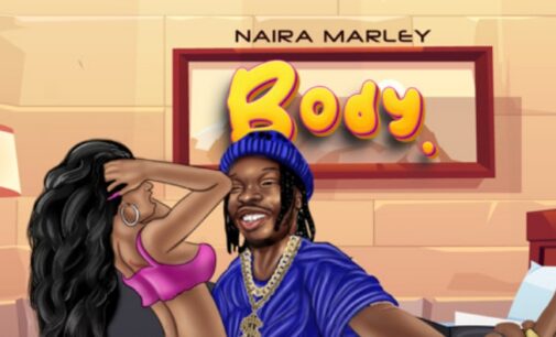 DOWNLOAD: Naira Marley returns with ‘Body’