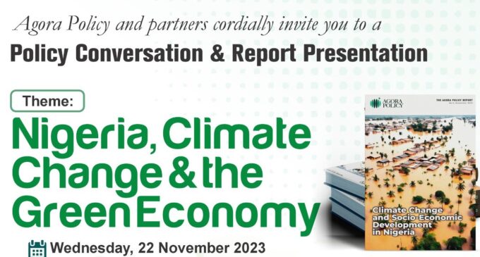 Agora Policy to hold conversation on climate change, green economy in Nigeria