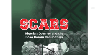 BOOK REVIEW: SCARS -- Nigeria’s journey and the Boko Haram conundrum