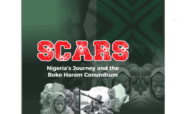 BOOK REVIEW: SCARS -- Nigeria’s journey and the Boko Haram conundrum